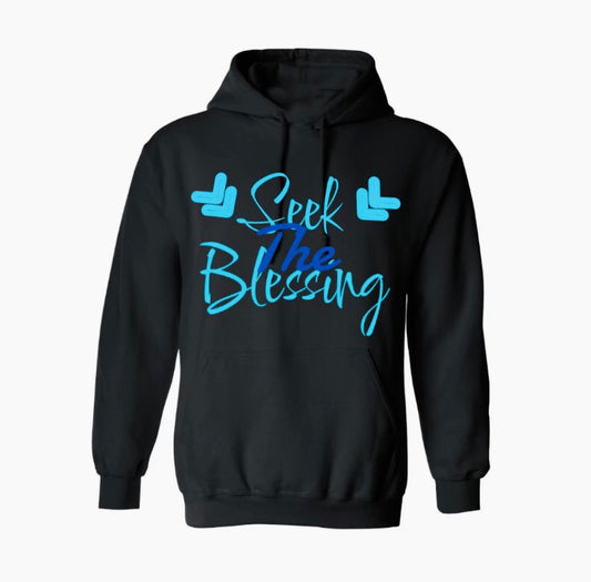 Seek The Blessing Hoodies